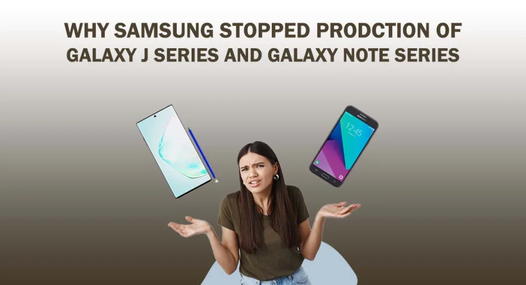 Samsung Galaxy J series and Note Series